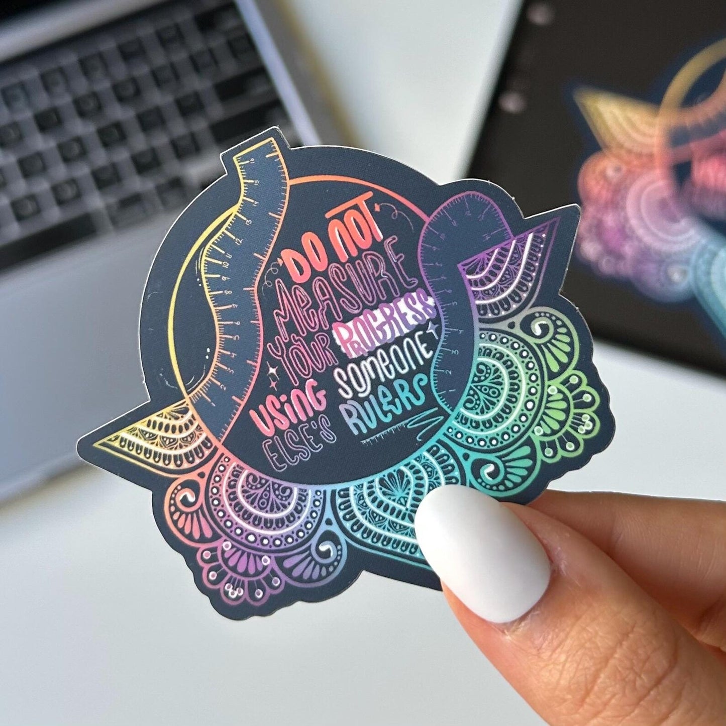 Do not measure your progress using someone else’s rulers mandala stickers