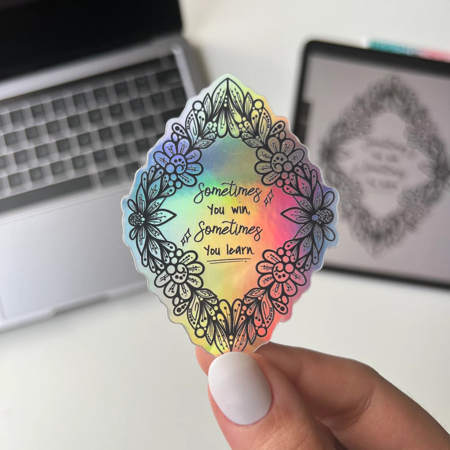 Sometime you win sometime you learn zentangle sticker - holographic sticker