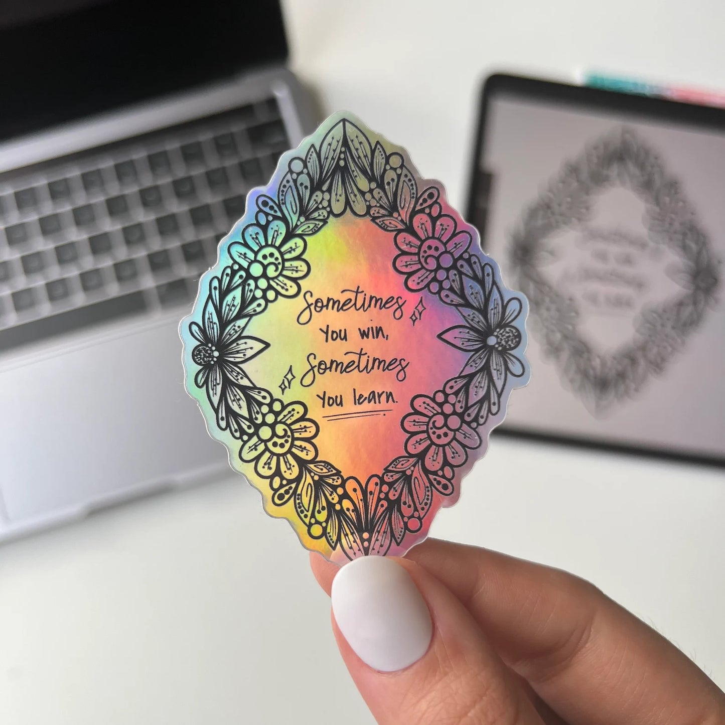Sometime you win sometime you learn zentangle sticker - holographic sticker