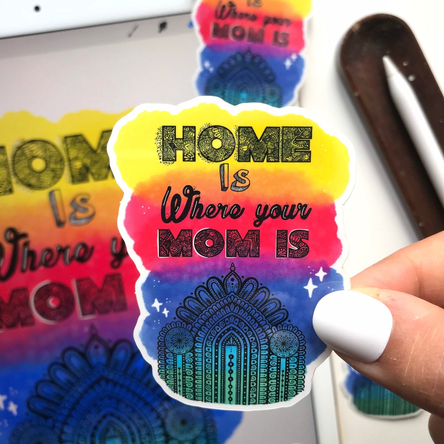 Mom sticker - home is where you mom is