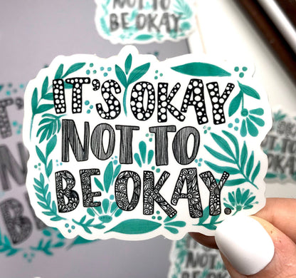 It’s okay not to be okay sticker