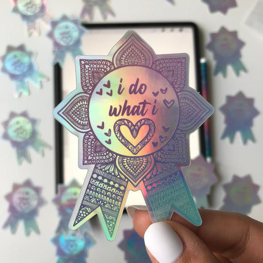 I do what i love sticker - mandala holographic sticker