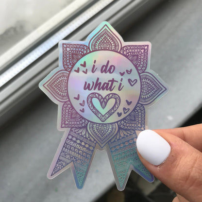 I do what i love sticker - mandala holographic sticker